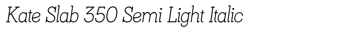Kate Slab 350 Semi Light Italic image
